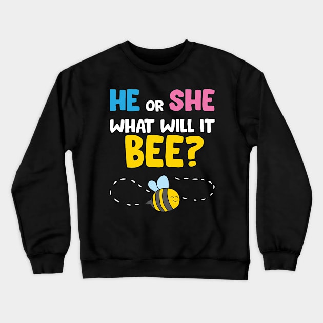 He Or She What Will It Bee Gender Reveal Pregnacy Crewneck Sweatshirt by EQDesigns